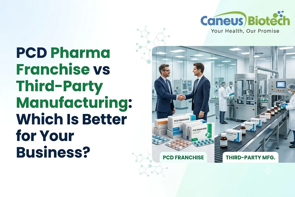 PCD Pharma Franchise vs Third-Party Manufacturing: Which Is Better for Your Business?